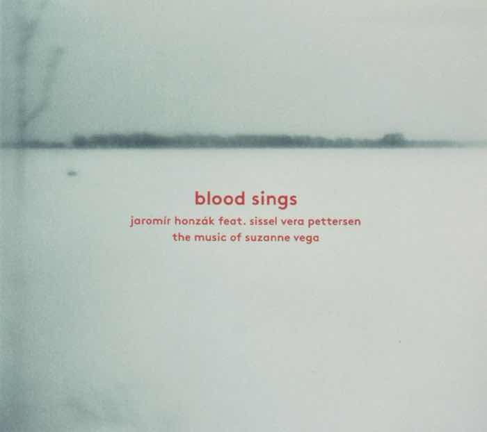 Album cover: Blood sings: The music of Suzanne Vega | Jaromír Honzák feat. Sissel Vera Pettersen